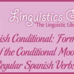 Spanish Conditional: Form and Use of the Conditional Mood of Regular Spanish Verbs