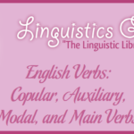 English Verbs: Copular, Auxiliary, Modal, and Main Verbs