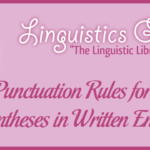 Punctuation Rules for Parentheses in Written English