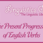 The Present Progressive of English Verbs