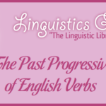 The Past Progressive of English Verbs