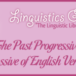 The Past Progressive Passive of English Verbs