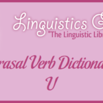 Phrasal Verb Dictionary: U