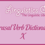 Phrasal Verb Dictionary: X