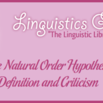 The Natural Order Hypothesis: Definition and Criticism