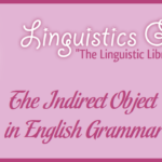 The Indirect Object in English Grammar
