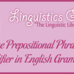 The Prepositional Phrase Modifier in English Grammar