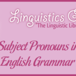 Subject Pronouns in English Grammar