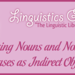 Using Nouns and Noun Phrases as Indirect Objects
