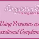 Using Pronouns as Prepositional Complements