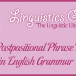 The Postpositional Phrase Head in English Grammar