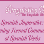 Spanish Imperative: Forming Formal Commands of Spanish Verbs