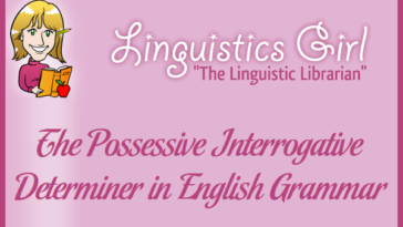 The Possessive Interrogative Determiner in English Grammar
