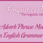 The Adverb Phrase Modifier in English Grammar
