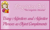 Using Adjectives and Adjective Phrases as Object Complements ...
