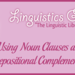 Using Noun Clauses as Prepositional Complements