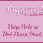 Using Verbs as Verb Phrase Heads