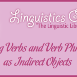 Using Verbs and Verb Phrases as Indirect Objects
