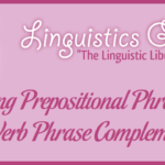 Using Prepositional Phrases as Verb Phrase Complements