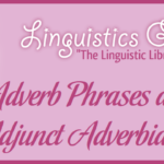 Using Adverbs and Adverb Phrases as Adjunct Adverbials