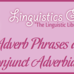 Using Adverbs and Adverb Phrases as Conjunct Adverbials