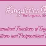 Grammatical Functions of English Postpositions and Postpositional Phrases