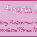 Using Postpositions as Postpositional Phrase Heads