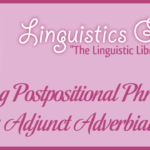 Using Postpositional Phrases as Adjunct Adverbials