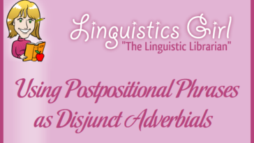 Using Postpositional Phrases as Disjunct Adverbials