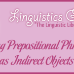 Using Prepositional Phrases as Indirect Objects