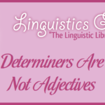 Determiners Are Not Adjectives
