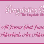 Not All Forms That Function as Adverbials Are Adverbs