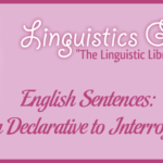 English Sentences: From Declarative to Interrogative