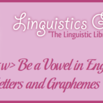 Can Be a Vowel in English: Letters and Graphemes