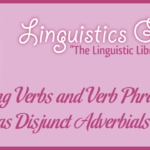 Using Verbs and Verb Phrases as Disjunct Adverbials