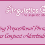 Using Prepositional Phrases as Conjunct Adverbials