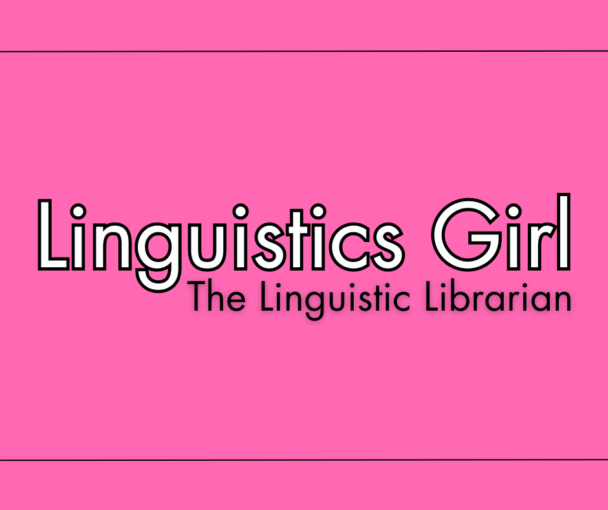 Black and white text reading "Linguistics Girl The Linguistic Librarian" on a hot pink background.