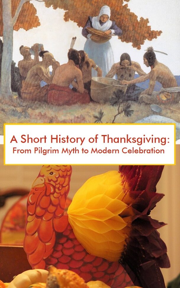 A Short History of Thanksgiving: From Pilgrim Myth to Modern Celebration