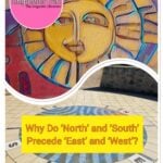 Why Do ‘North’ and ‘South’ Precede ‘East’ and ‘West’?