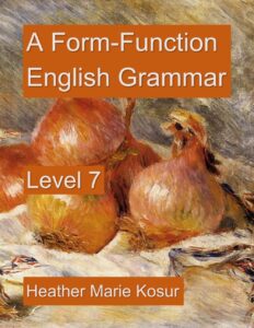 A Form-Function English Grammar Level 7